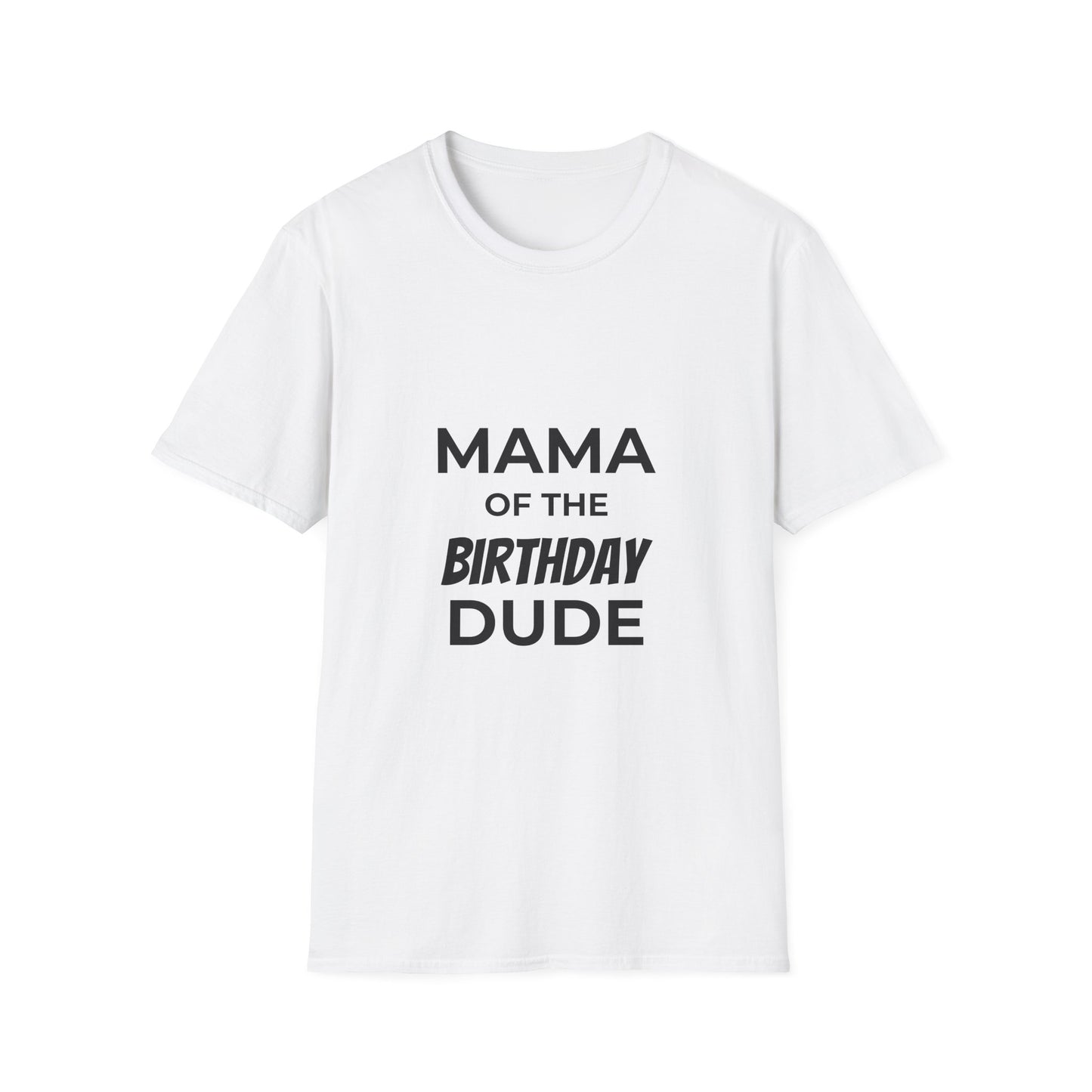 10%OFF at checkout! - Mama of the Birthday Dude T-Shirt — Mom Birthday Party Tee