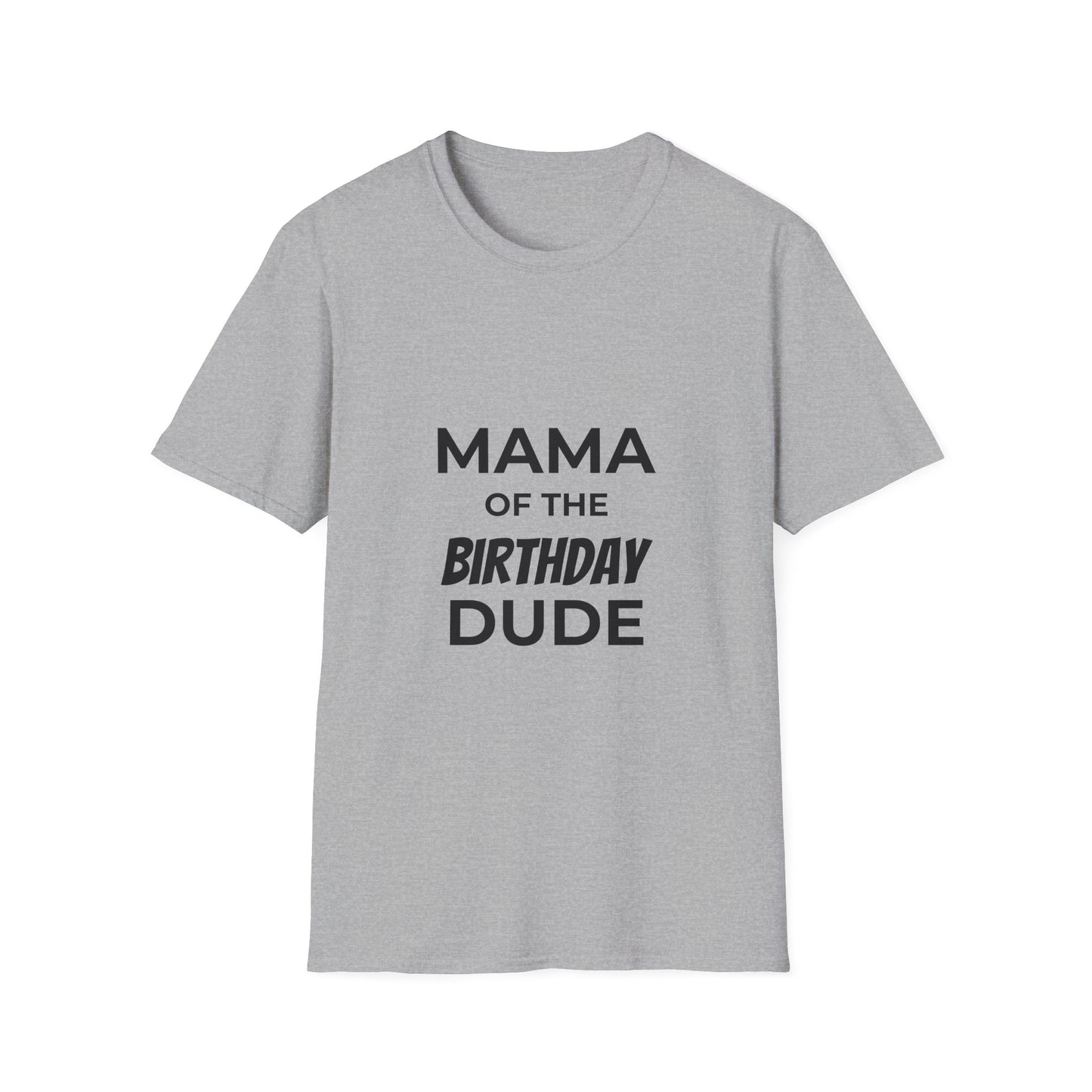 10%OFF at checkout! - Mama of the Birthday Dude T-Shirt — Mom Birthday Party Tee