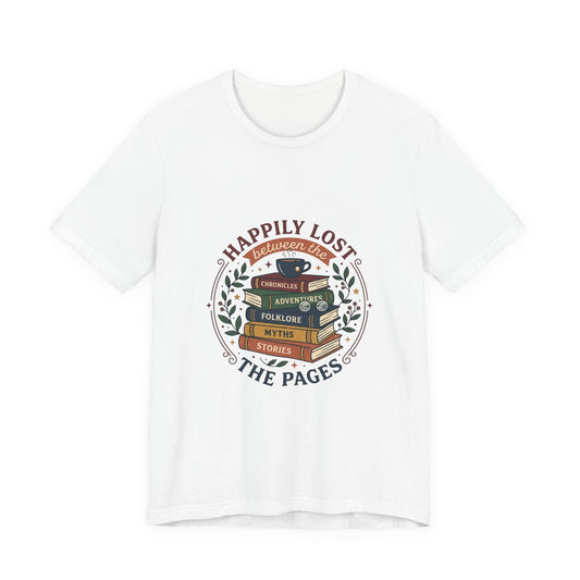 Happily Lost the Pages T-Shirt | Book Lover, Reading Shirt